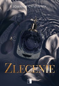 Zlecenie - Joanna Chwistek - ebook