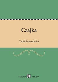 Czajka - Teofil Lenartowicz - ebook