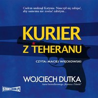 Kurier z Teheranu - Wojciech Dutka - audiobook