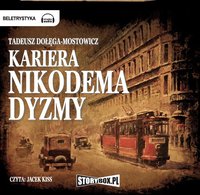 Kariera Nikodema Dyzmy - Tadeusz Dołęga-Mostowicz - audiobook