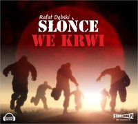 Słońce we krwi - Rafał Dębski - audiobook