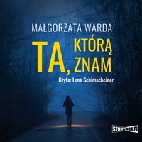 Ta, którą znam - Małgorzata Warda - audiobook