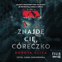 Znajdę cię, córeczko - Dorota Glica - audiobook