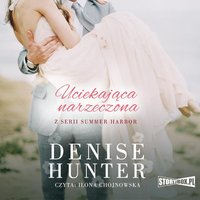 Summer Harbor. Tom 2. Uciekająca narzeczona - Denise Hunter - audiobook