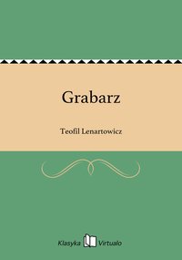 Grabarz - Teofil Lenartowicz - ebook
