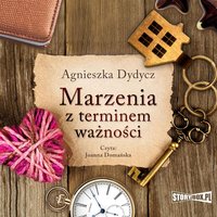 Marzenia z terminem ważności - Agnieszka Dydycz - audiobook