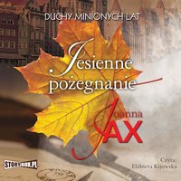 Duchy minionych lat. Tom 3. Jesienne pożegnanie - Joanna Jax - audiobook