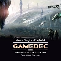 Gamedec. Część 3. Zabaweczki. Tom 2. Sztorm - Marcin Sergiusz Przybyłek - audiobook