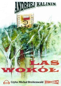 Las Wokół - Andrzej Kalinin - audiobook