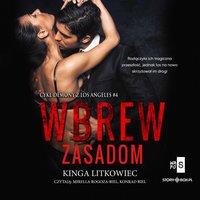 Demony z Los Angeles. Tom 4. Wbrew zasadom - Kinga Litkowiec - audiobook