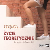 Życie teoretycznie - Magdalena Zarębska - audiobook