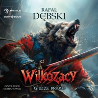Wilkozacy. Tom 1. Wilcze prawo - Rafał Dębski - audiobook