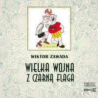 Wielka wojna z czarną flagą - Wiktor Zawada - audiobook