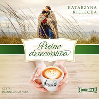 Piętno dzieciństwa - Katarzyna Kielecka - audiobook