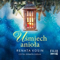 Uśmiech anioła - Renata Kosin - audiobook