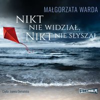 Nikt nie widział, nikt nie słyszał - Małgorzata Warda - audiobook