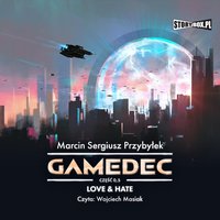 Gamedec. Część 0.5. Love & Hate - Marcin Sergiusz Przybyłek - audiobook