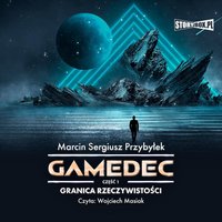 Gamedec. Część 1. Granica rzeczywistości - Marcin Sergiusz Przybyłek - audiobook