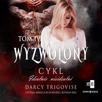 Idealnie nieidealni. Tom 4. Wyzwolony - Darcy Trigovise - audiobook