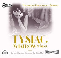 Tysiąc wiatrów w biegu - Małgorzata Dzieduszycka-Ziemilska - audiobook
