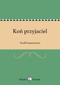Koń przyjaciel - Teofil Lenartowicz - ebook
