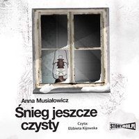Śnieg jeszcze czysty - Anna Musiałowicz - audiobook