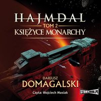 Hajmdal. Tom 2. Księżyce Monarchy - Dariusz Domagalski - audiobook