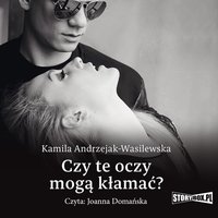 Oni. Tom 1. Czy te oczy mogą kłamać? - Kamila Andrzejak-Wasilewska - audiobook