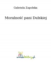 Moralność pani Dulskiej - Gabriela Zapolska - ebook
