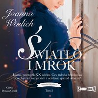 Trylogia lwowska. Tom 2. Światło i mrok - Joanna Wtulich - audiobook