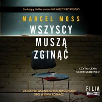Wszyscy muszą zginąć - Marcel Moss - audiobook