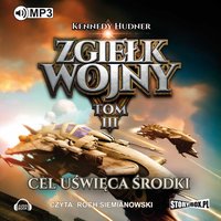 Zgiełk wojny. Tom III. Cel uświęca środki - Kennedy Hudner - audiobook