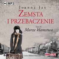 Zemsta i przebaczenie. Tom 4. Morze kłamstwa - Joanna Jax - audiobook