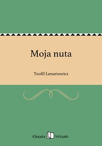 Moja nuta - Teofil Lenartowicz - ebook
