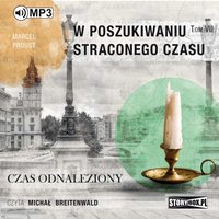 W poszukiwaniu straconego czasu. Czas odnaleziony. Tom 7 - Marcel Proust - audiobook