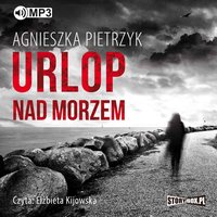 Urlop nad morzem - Agnieszka Pietrzyk - audiobook