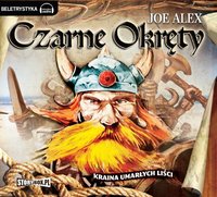 Czarne okręty 3 - Kraina umarłych liści - Joe Alex - audiobook