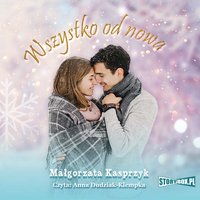 Wszystko od nowa - Małgorzata Kasprzyk - audiobook