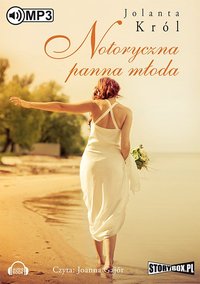 Notoryczna panna młoda - Jolanta Król - audiobook
