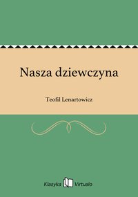 Nasza dziewczyna - Teofil Lenartowicz - ebook