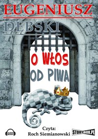 O włos od piwa - Eugeniusz Dębski - audiobook
