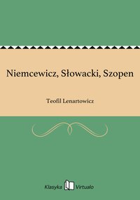 Niemcewicz, Słowacki, Szopen - Teofil Lenartowicz - ebook