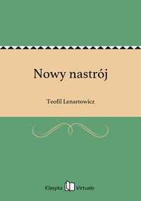 Nowy nastrój - Teofil Lenartowicz - ebook