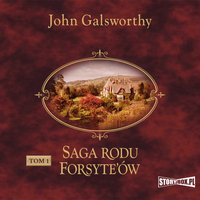 Saga rodu Forsyte’ów. Tom 1. Posiadacz - John Galsworthy - audiobook