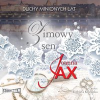 Duchy minionych lat. Tom 4. Zimowy sen - Joanna Jax - audiobook