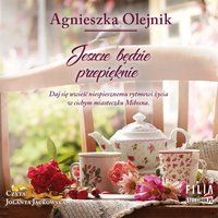 Jeszcze będzie przepięknie - Agnieszka Olejnik - audiobook