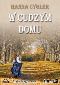 W cudzym domu - Hanna Cygler - audiobook