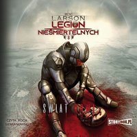 Legion nieśmiertelnych. Tom 8. Świat Krwi - B.V. Larson - audiobook