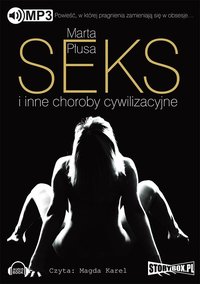 Seks i inne choroby cywilizacyjne - Marta Płusa - audiobook