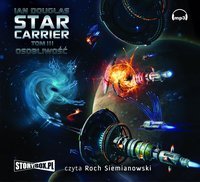 Star Carrier. Tom III. Osobliwość - Ian Douglas - audiobook